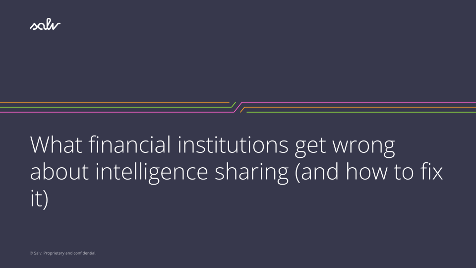 /uploads/What%20financial%20institutions%20get%20wrong%20about%20intelligence%20sharing%20(and%20how%20to%20fix%20it).png